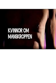 KROPPEN Kvinnor om Manskroppen