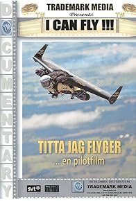 Titta jag flyger...en pilotfilm